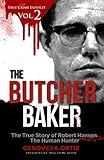 The Butcher Baker: The True Story of Robert Hansen The Human Hunter (True Crime Explicit)