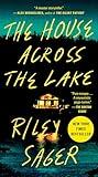 The House Across the Lake: A Novel