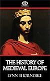 The History of Medieval Europe