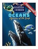 Oceans: Mysteries of the Deep Workbook (The Foundations of Science)