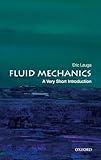 Fluid Mechanics: A Very Short Introduction (Very Short Introductions)