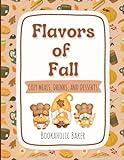 Flavors of Fall: Cozy meals, drinks, & desserts