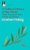 A Political History of the World: Three Thousand Years of War and Peace (Pelican Books)