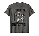 Thou Shalt Not Steal Softball Catcher Girl Funny Quote T-Shirt