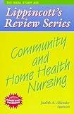 Community and Home Health Nursing (Lippincott's Review Series)