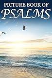 Picture Book of Psalms: For Seniors with Dementia [Large Print Bible Verse Picture Books] (Religious Activities for Seniors with Dementia)