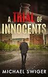 A Trial of Innocents: A Contemporary Christian Thriller (Innocents Series Book 1)