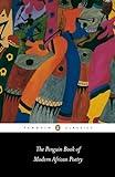 The Penguin Book of Modern African Poetry: Fourth Edition (Penguin Classics)