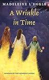 A Wrinkle in Time: (Newbery Medal Winner) (A Wrinkle in Time Quintet, 1)