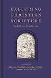 Exploring Christian Scripture: Your Guide to the World of the Bible