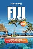 FIJI TRAVEL GUIDE 2025: Ultimate Tips for Dream Vacations, Luxury Resorts, Hidden Gems, and Top Activities in Paradise