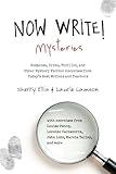 Now Write! Mysteries: Suspense, Crime, Thriller, and Other Mystery Fiction Exercises from Today's Best Writers and Teachers (Now Write! Series)