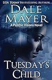 Tuesday's Child: A Psychic Visions Novel