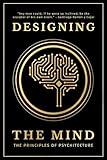 Designing the Mind: The Principles of Psychitecture