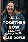 All Together Now: A Newfoundlander's Light Tales for Heavy Times