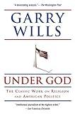 Under God: Religion and American Politics