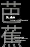 Basho: The Complete Haiku of Matsuo Basho (World Literature in Translation)