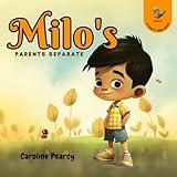 Milo's Parents Separate: An empowering children's book about divorce and separation for kids aged 4-8 years