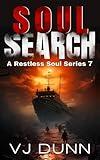 Soul Search: Apocalyptic Fiction, Christian Books (A Restless Soul Book 7)