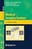 Medical Imaging Systems: An Introductory Guide (Lecture Notes in Computer Science Book 11111)