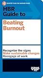 HBR Guide to Beating Burnout