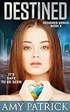 Destined: A Young Adult Dystopian Romance (Designed Book 3)