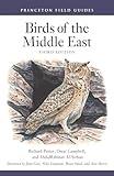 Birds of the Middle East Third Edition (Princeton Field Guides, 162)