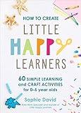 How to Create Little Happy Learners