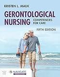 Gerontological Nursing: Competencies for Care