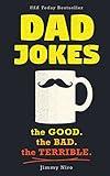 Dad Jokes: Over 600 of the Best (Worst) Jokes Around and Perfect Christmas Gag Gift for All Ages! (World's Best Dad Jokes Collection)