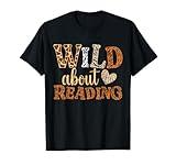 Wild About Reading Books - Bookworm Library Day Teacher T-Shirt