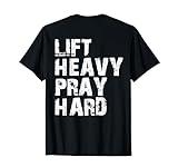 Lift Heavy Pray Hard, Gym Christian Gift For Christian T-Shirt