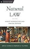 Natural Law: A Brief Introduction and Biblical Defense (Davenant Guides)