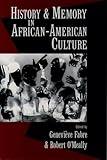 History and Memory in African-American Culture