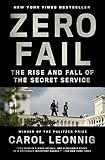 Zero Fail: The Rise and Fall of the Secret Service