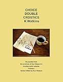 Choice Double Crostics: 50 Puzzles from the archives of Sue Gleason's doublecrostic website