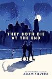 They Both Die at the End (They Both Die at the End Series, 1)