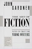 The Art of Fiction: Notes on Craft for Young Writers