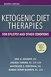 Ketogenic Diet Therapies for Epilepsy and Other Conditions, Seventh Edition