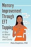 Memory Improvement Through EFT Tapping: A Way to Boost Recall and Clarity