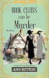 Book Clubs Can Be Murder: A Saffron Weald Mystery (Saffron Weald Mystery Series 3)