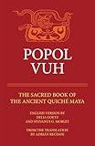 Popol Vuh: The Sacred Book of the Ancient Quiche Maya (Volume 29) (The Civilization of the American Indian Series)