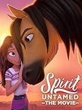 Spirit Untamed: The Movie