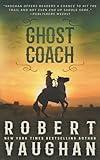 Ghost Coach: A Classic Western Adventure (Lucas Cain)