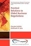 Practical Solutions to Global Business Negotiations (International Business Collection)