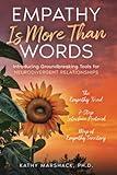 Empathy Is More Than Words: Introducing Groundbreaking Tools for NeuroDivergent Relationships ("ASPERGER SYNDROME" & Relationships: (Five books to ... refresh, and perhaps save your life))