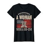 Veteran's Day A Woman With A Dd-214 Female Veteran T-Shirt