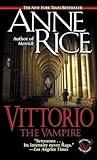 Vittorio, the Vampire (New Tales of the Vampires)