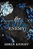 Her Filthy Enemy: Enemies to Lovers Romance (Her Sweet Seduction)