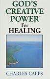 God's Creative Power for Healing